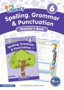 Jolly Literacy: Spelling, Grammar and Punctuation, Teacher's Book 6 (Print Letters)